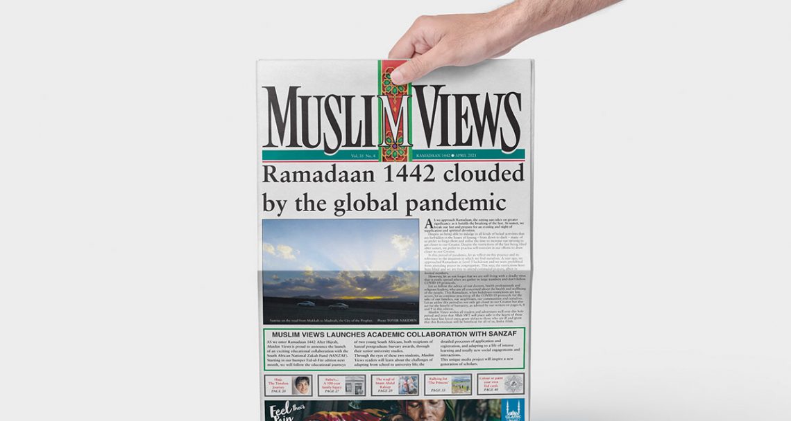 The latest edition of Muslim Views – April 2021 / Ramadaan 1442
