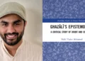 Nabil Yasien Mohamed explores Ghazali’s enduring search for certainty